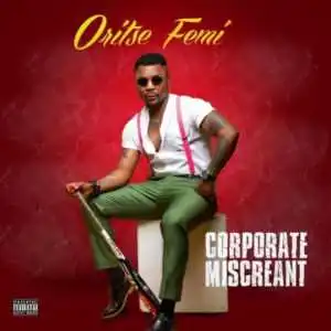 Corporate Miscreant BY Oritsefemi